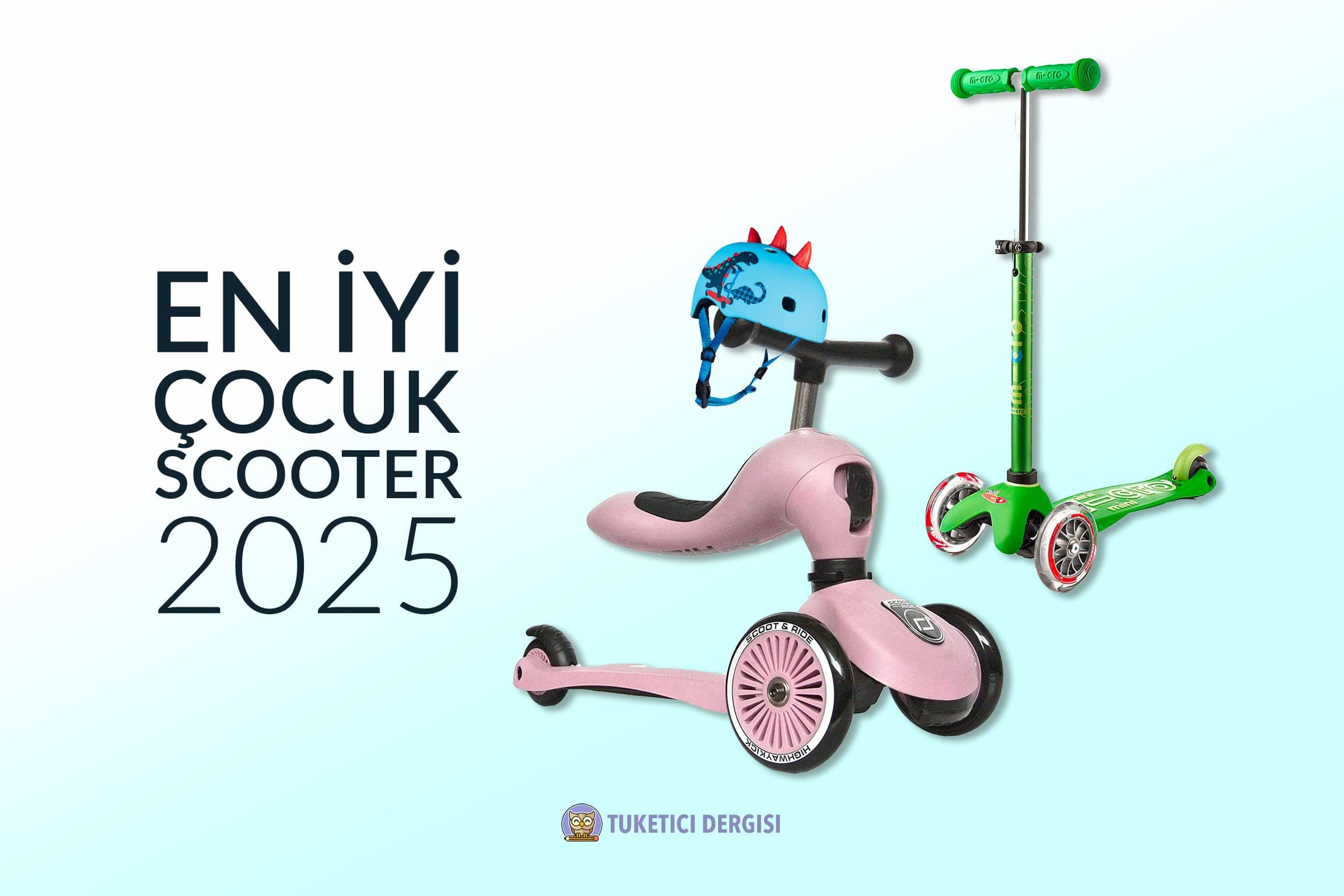 Çocuklar için 3 ve 4 Tekerlekli Scooter Tavsiyeleri: Her Yaşa Uygun En İyi Scooterları İnceledik