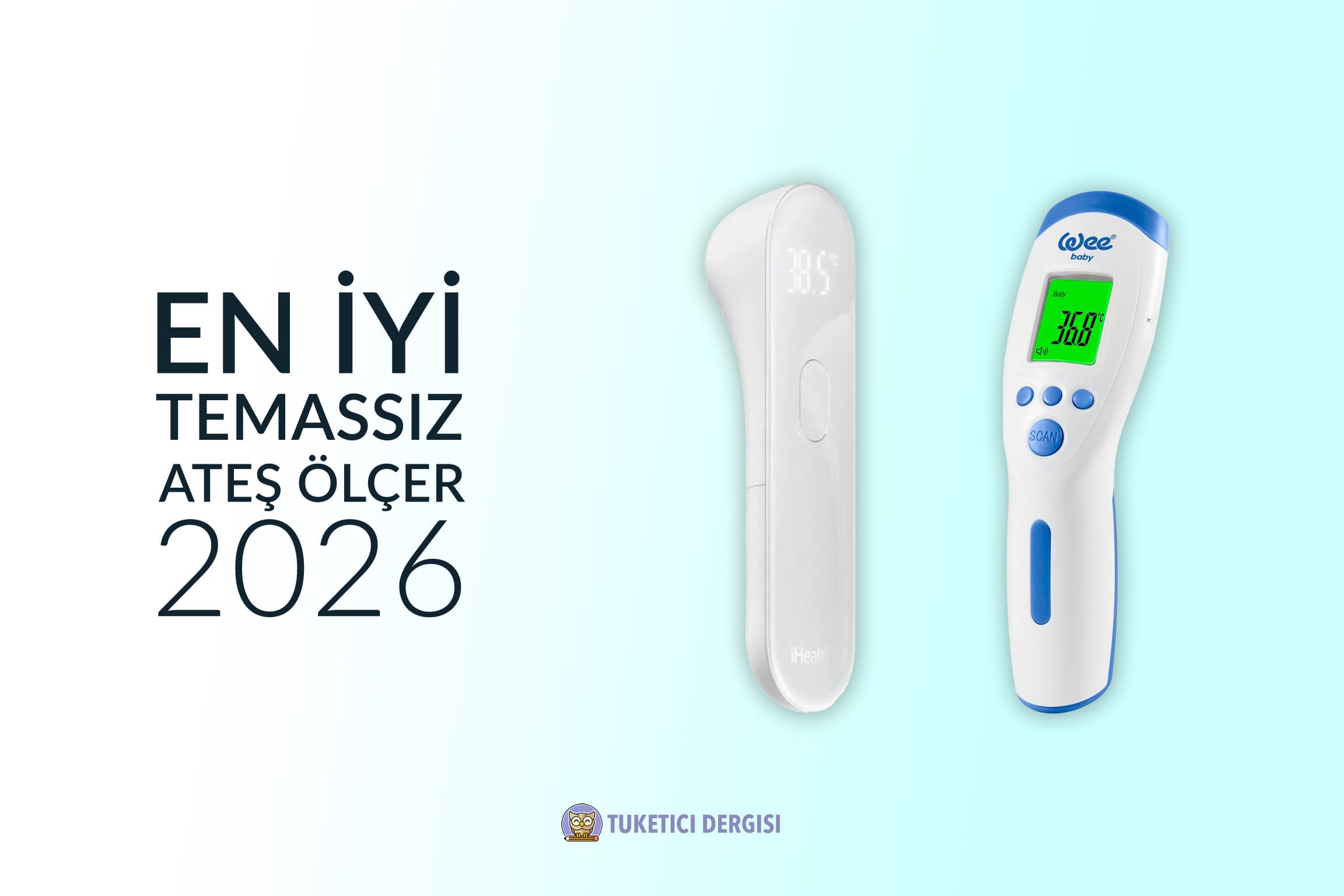 En İyi Temassız Ateş Ölçer Hangisi? ({published_year} Güncellemesi)