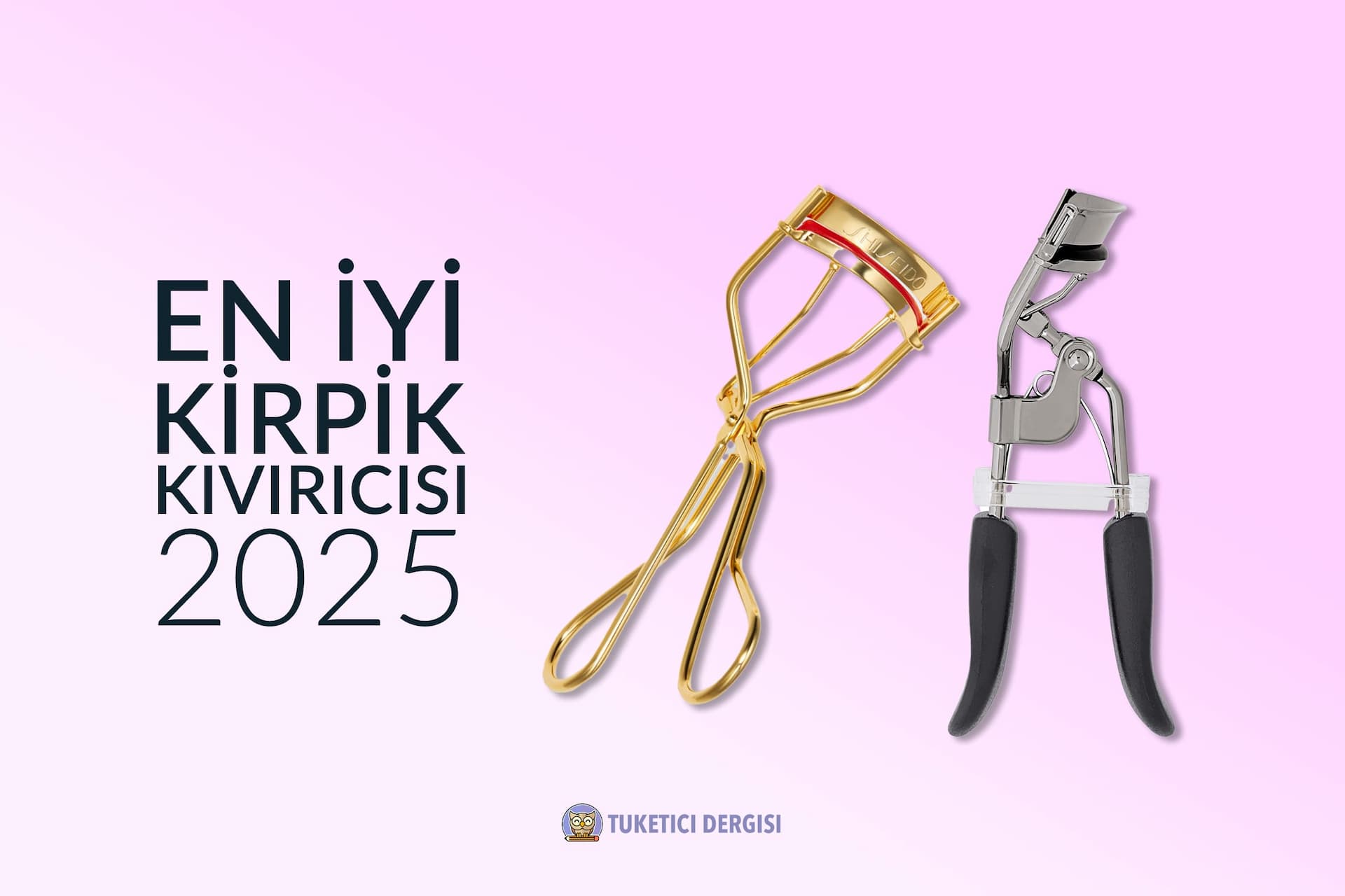 Kirpik Kıvırıcı Tavsiyeleri